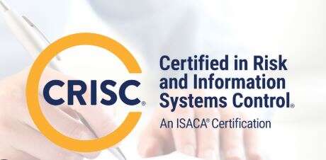 CRISC (Certified in Risk and Information Systems Control)